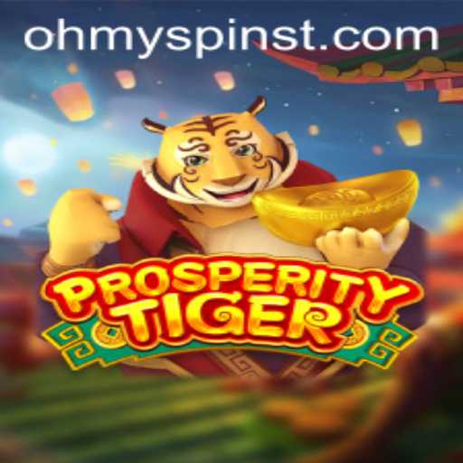 Exploring the Exciting World of ProsperityTiger in ohmyspins